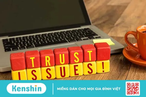 Trust issue: Nguyên nhân, dấu hiệu, cách vượt qua rào cản