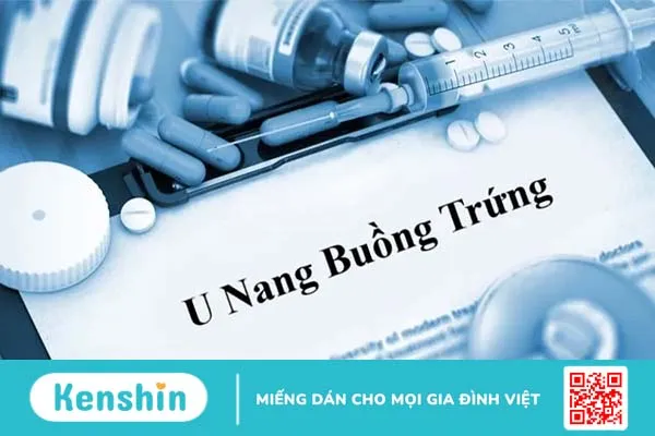 U nang buồng trứng là gì? Nguyên nhân, triệu chứng, chẩn đoán, điều trị